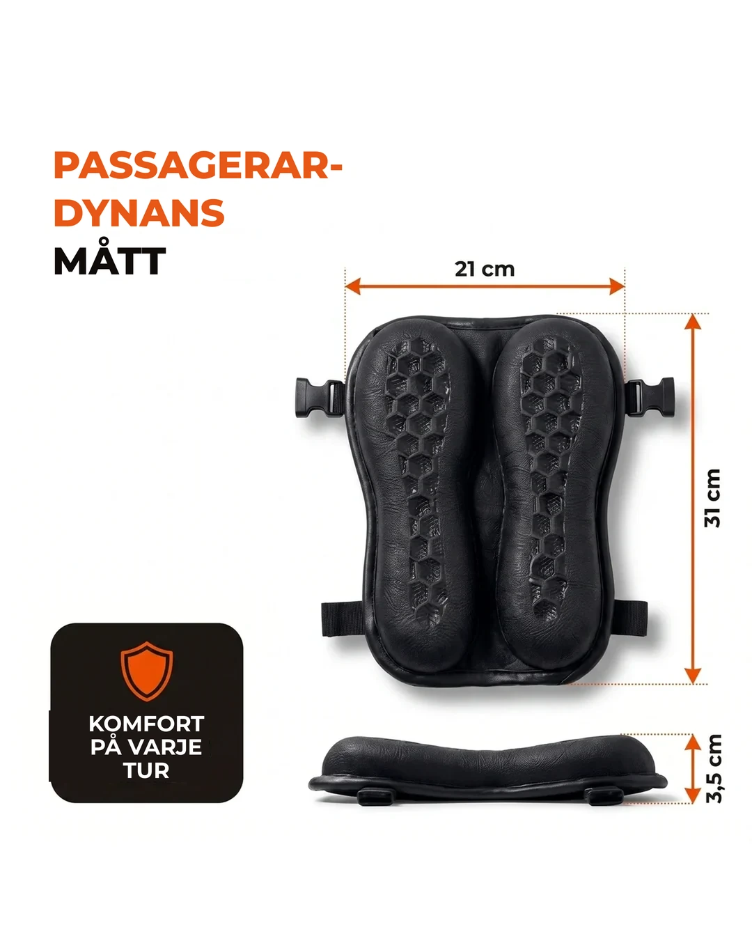 Passagerardynans mått: 21 cm × 31 cm × 3,5 cm